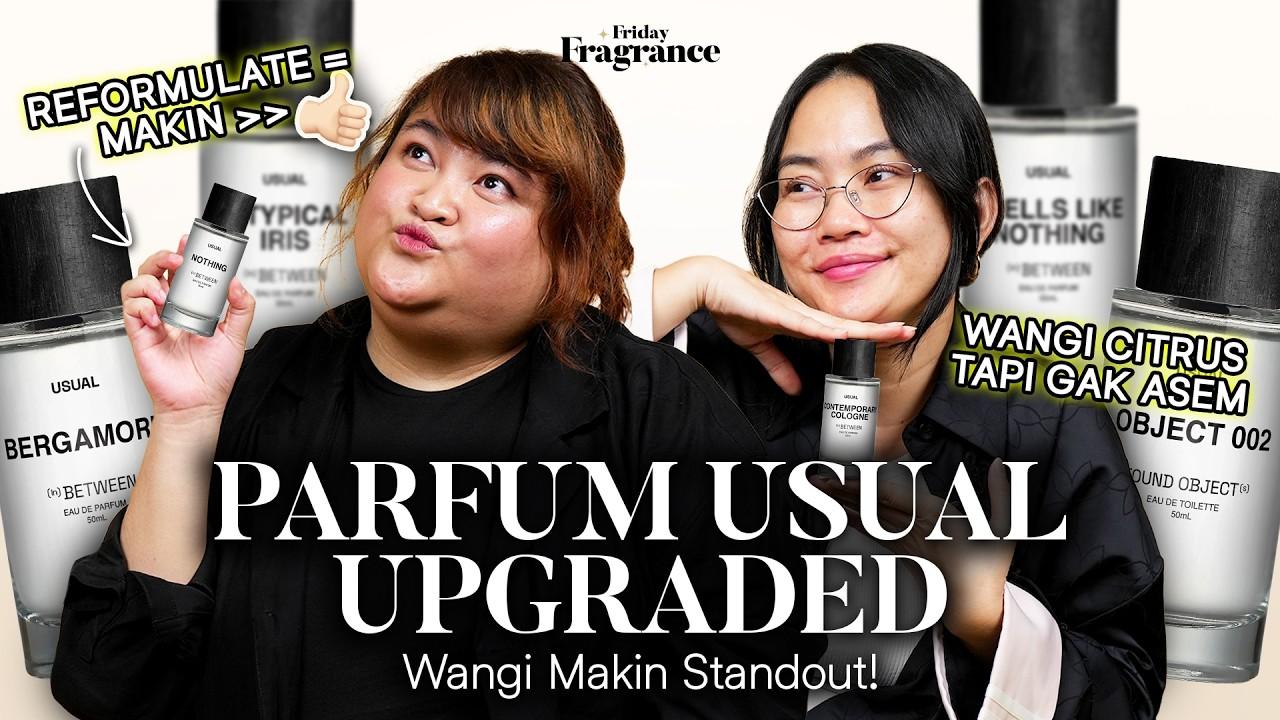 Penasaran sama Formulasi Baru Parfum Usual? Intip Review-nya di Sini!