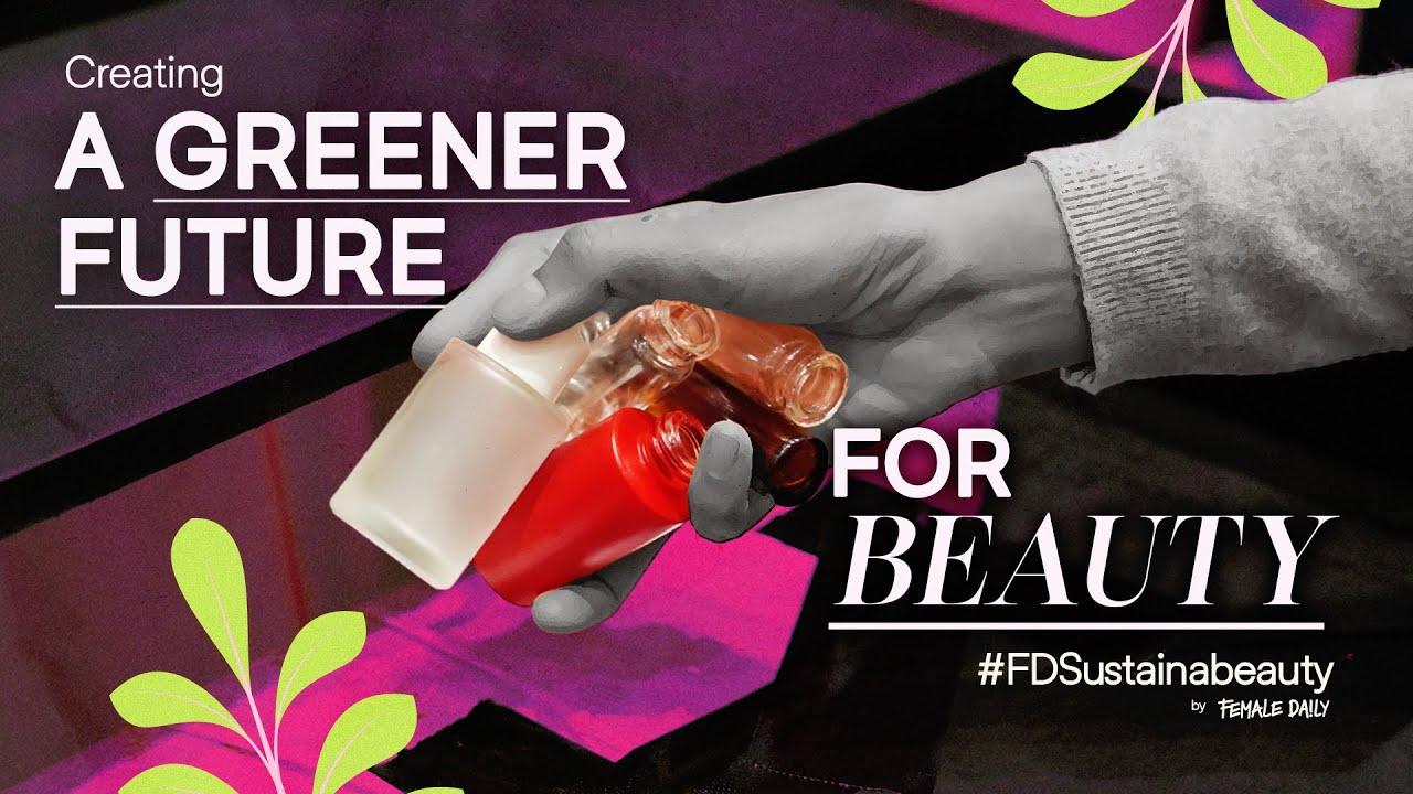 Sejauh Mana Kontribusi #FDSustainabeauty untuk Industri Kecantikan?