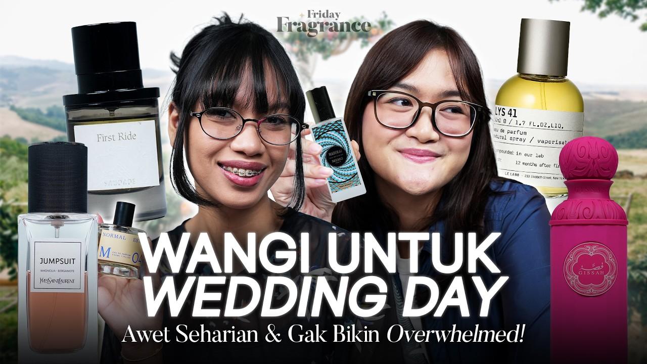 It's Wedding Season! Ini Parfum yang Cocok Dipakai di Hari Pernikahanmu