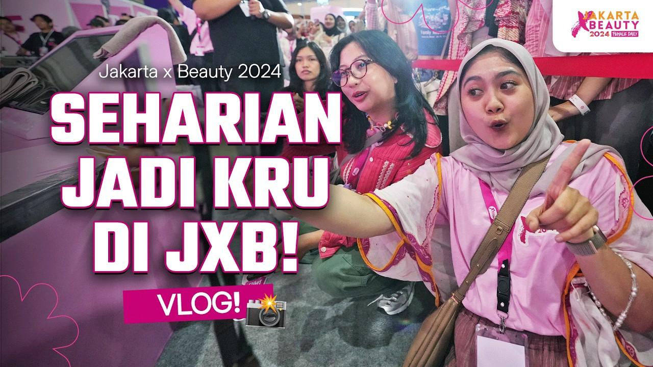 Ikutin A Day in My Life FDN Crew di Jakarta X Beauty 2024 Part 2!