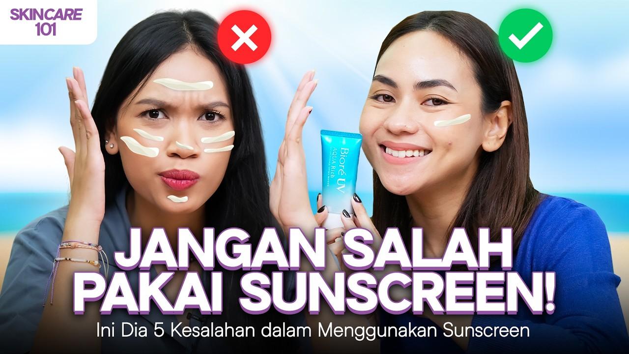 Cara Kamu Pakai Sunscreen Masih Salah? Cek Tips Ini!