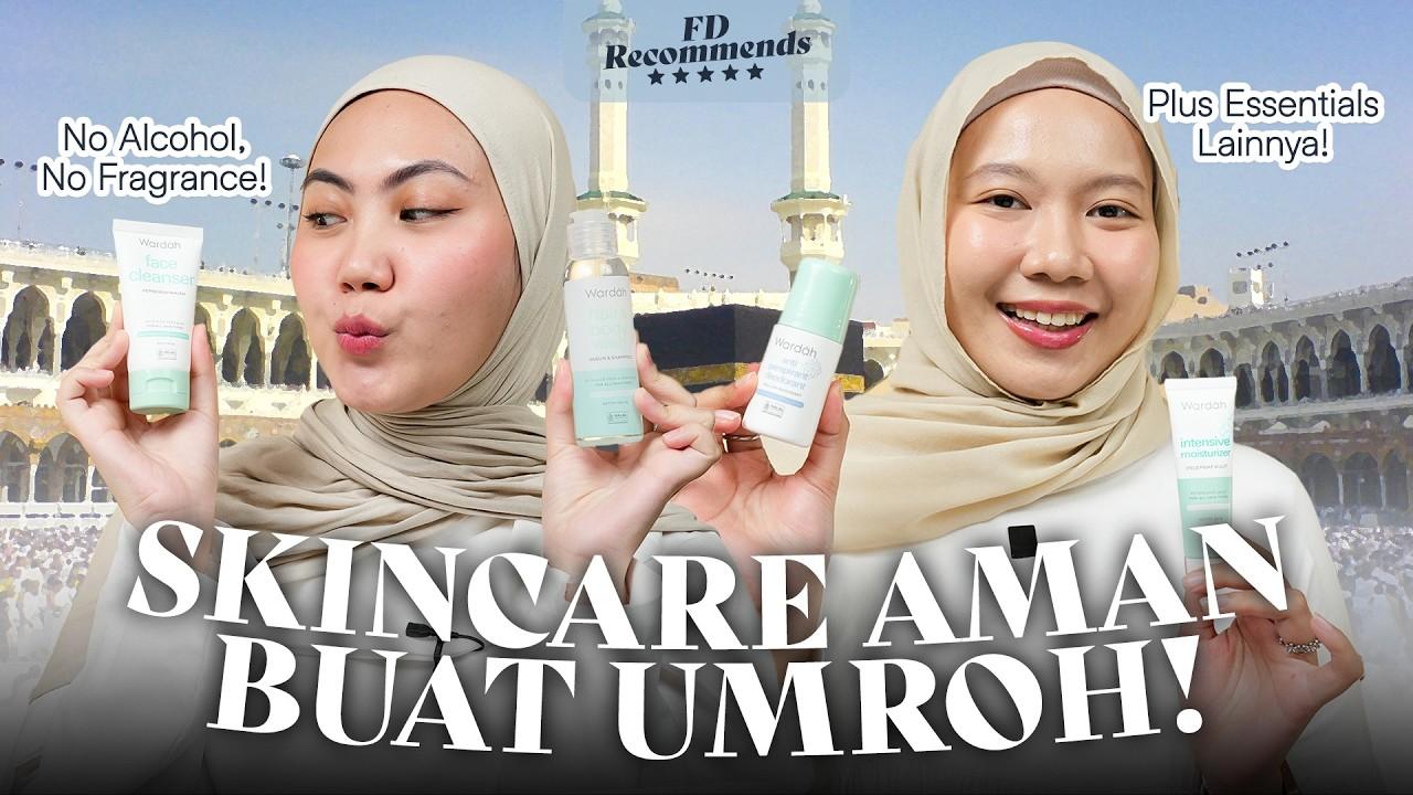 Punya Rencana Ibadah Umrah? Ini Rekomendasi Skincare yang Bisa Menghidrasi Kulitmu di Tanah Suci